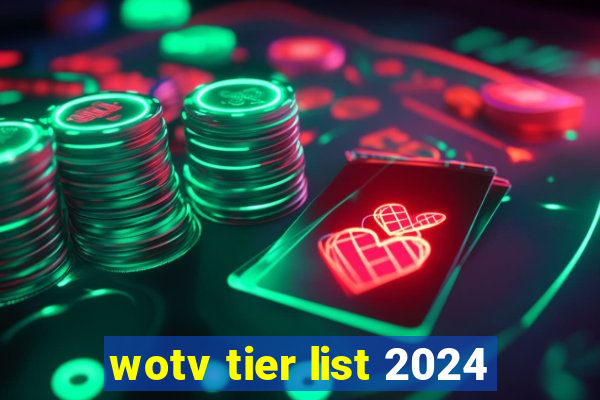 wotv tier list 2024